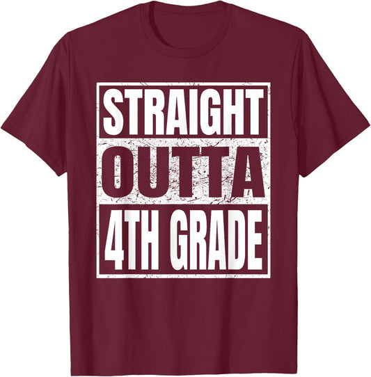 Straight Outta 4th Grade Class 2025 Graduation Fourth Grade T-Shirt - T-Shirt | Maroon