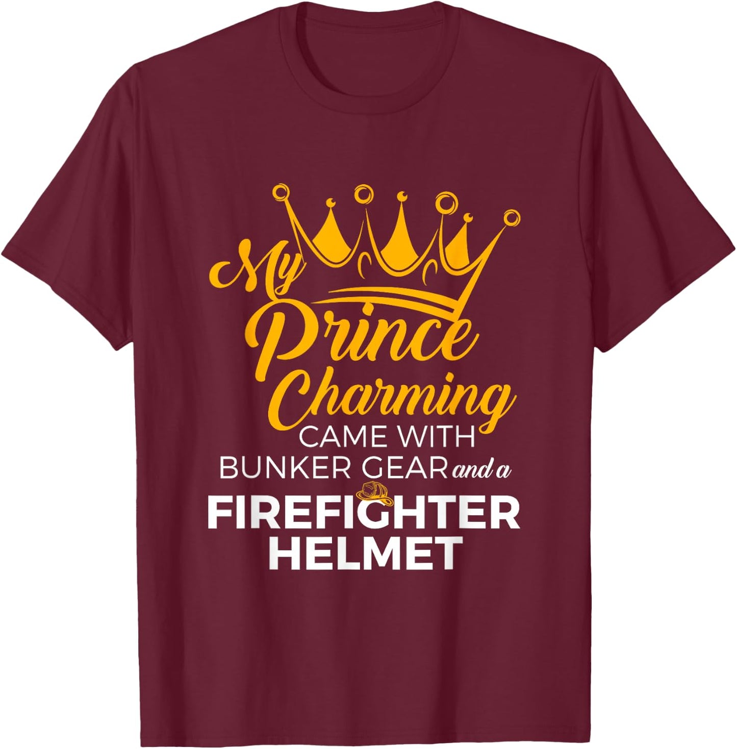 Cute Firefighter Wife Fire Girlfriend Fireman GF Quote T-Shirt - T-Shirt | Maroon