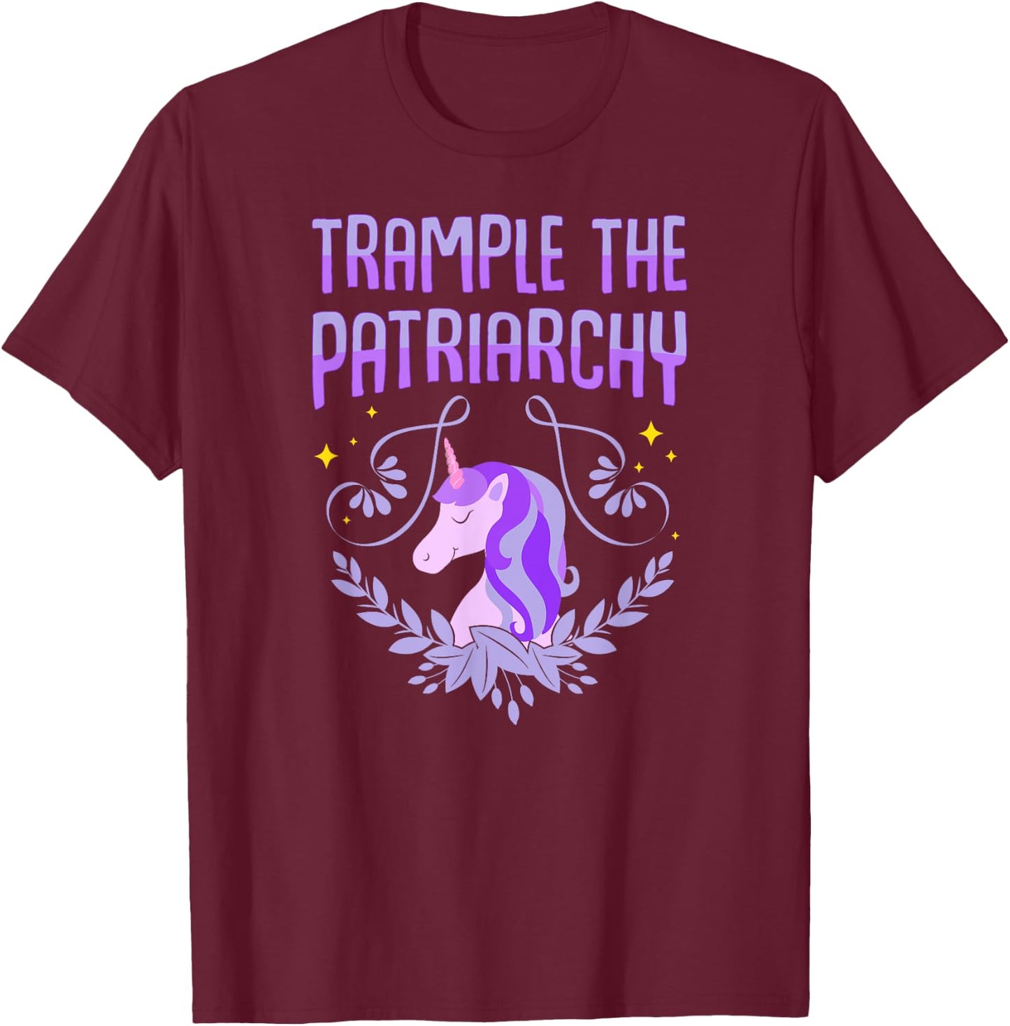 Trample The Patriarchy Unicorn Lovers Feminist T-Shirt - T-Shirt | Maroon