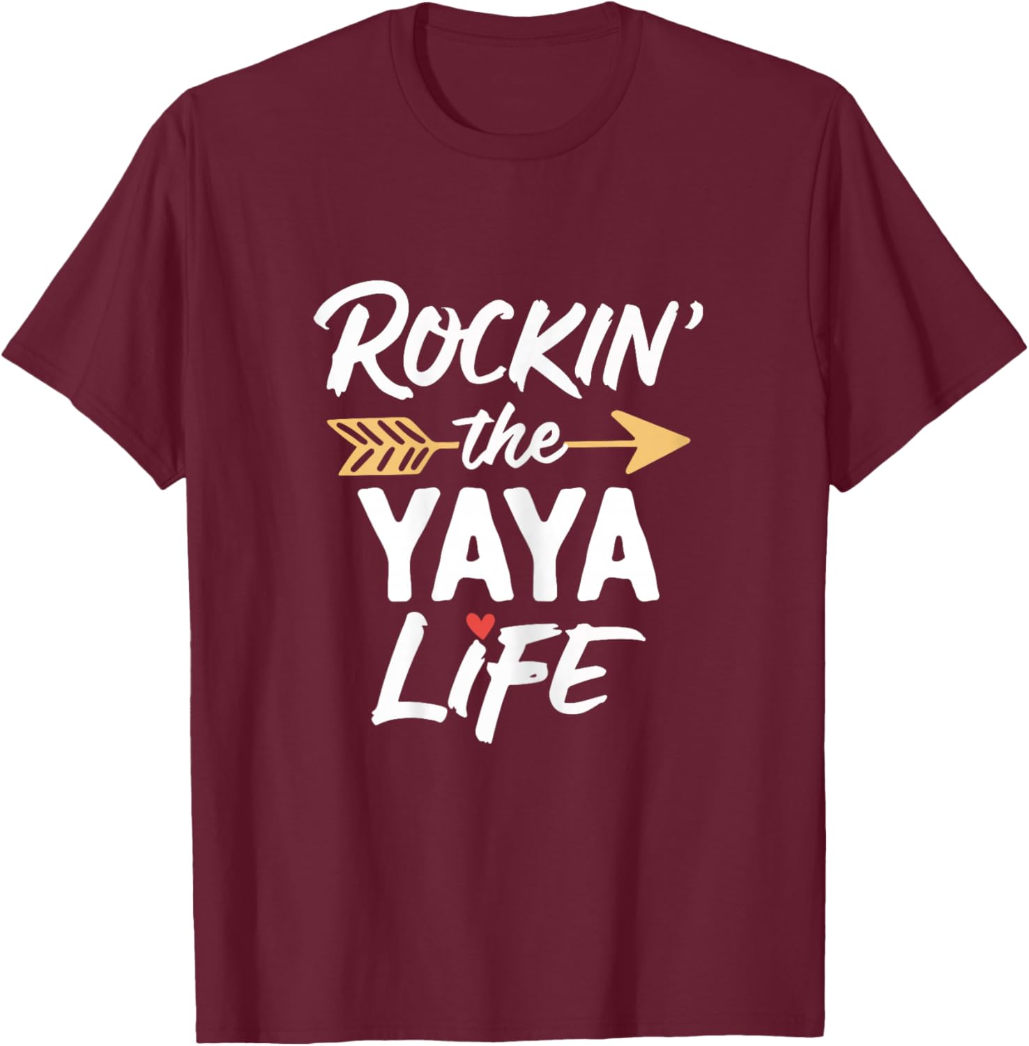 Rockin' The Yaya Life Cute Rocking Cool T-Shirt - T-Shirt | Maroon