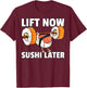 Sushi Weight Lifting Fitness Workout Training Gym T-Shirt - T-Shirt | Maroon