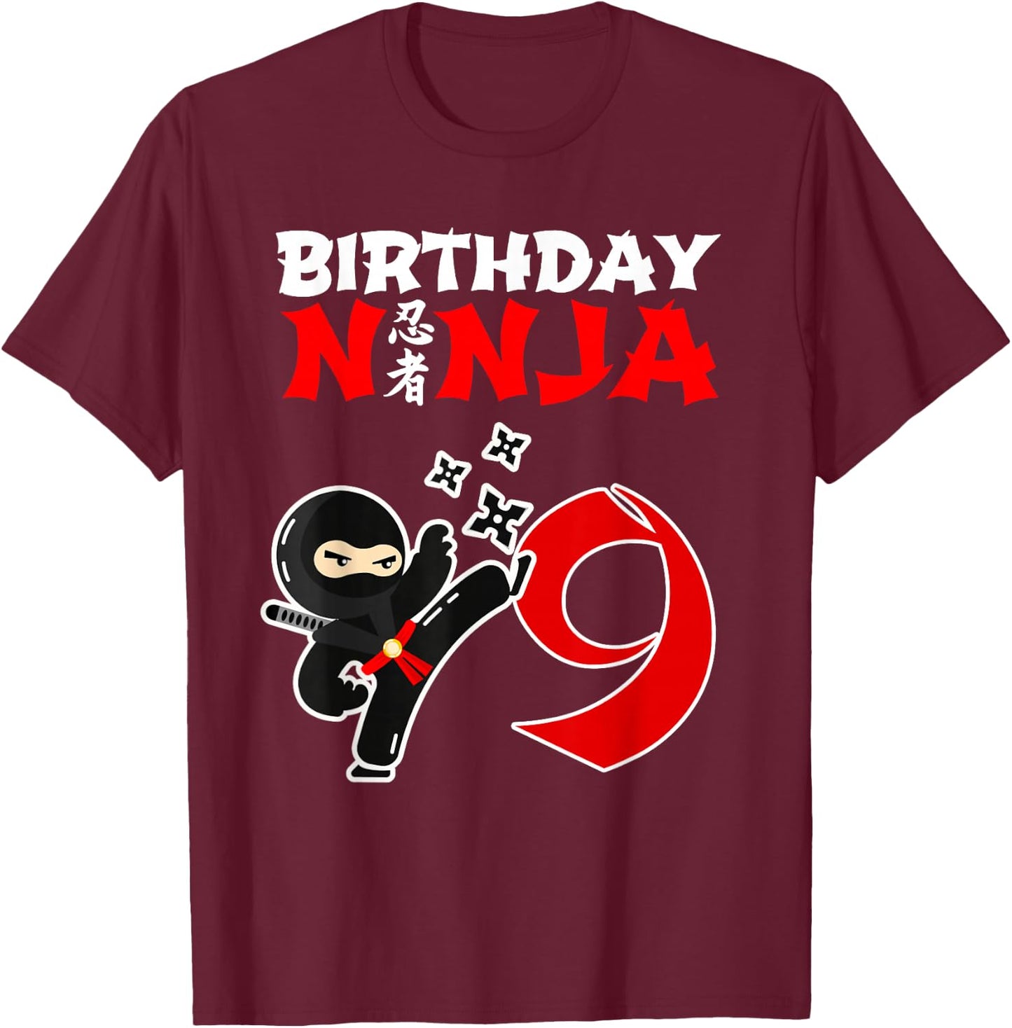 Ninja Party Favors Birthday Party for 9 Year Old Boy Ninja T-Shirt - T-Shirt | Maroon