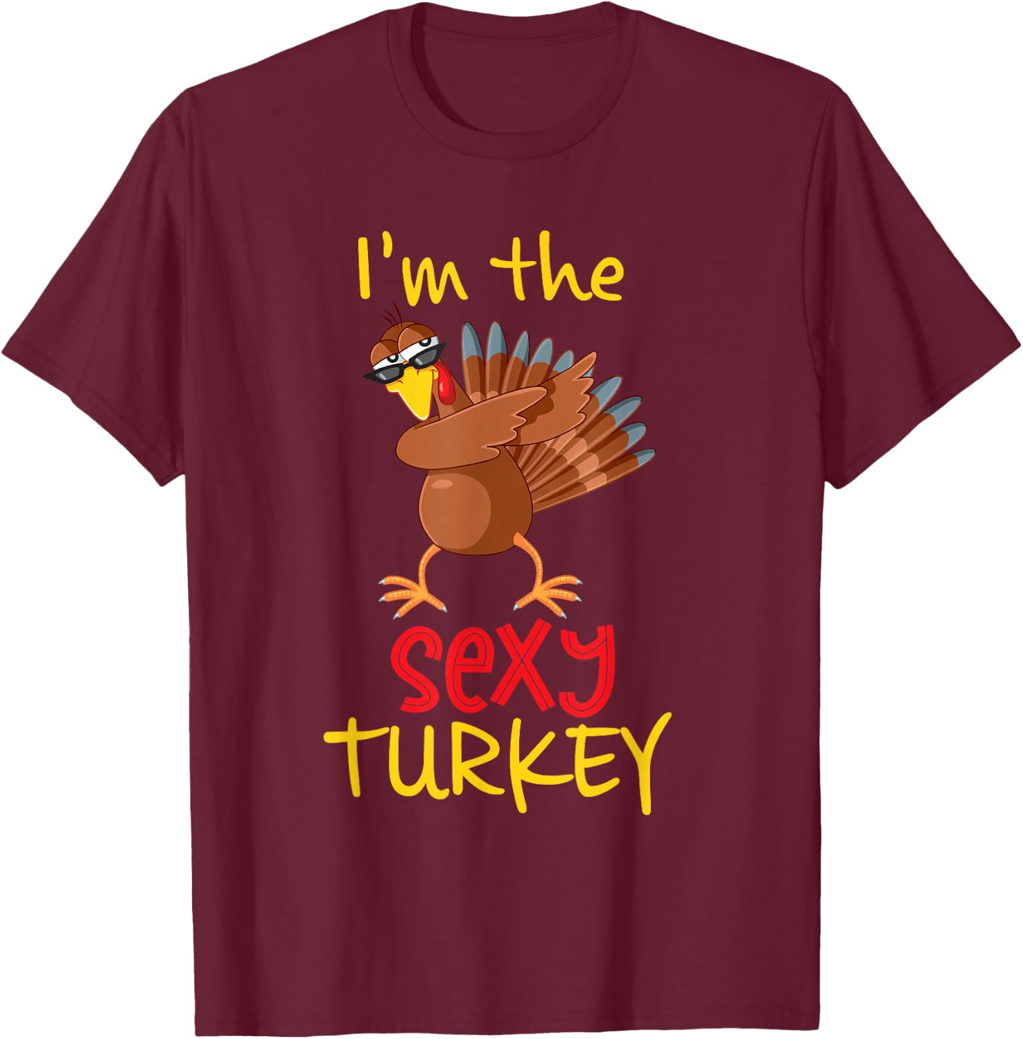 Funny Sexy Turkey Matching Family Group Thanksgiving Party T-Shirt - T-Shirt | Maroon