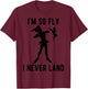 Disney Peter Pan Tinker Bell I'm So Fly I Never Land T-Shirt - T-Shirt | Maroon