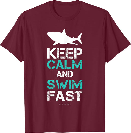 Keep Calm And Swim Fast. Funny Swim Shirts. Swimmer Gift T-Shirt - T-Shirt | Maroon