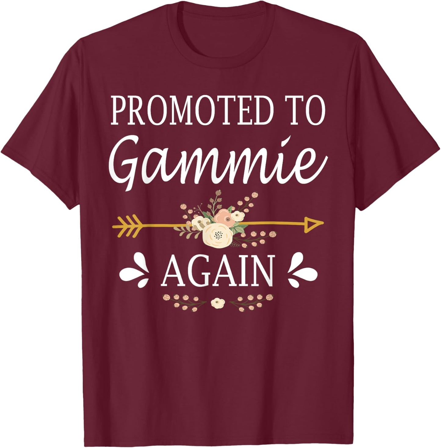 Promoted To Gammie Again Shirt Mothers Day Gifts T-Shirt - T-Shirt | Maroon