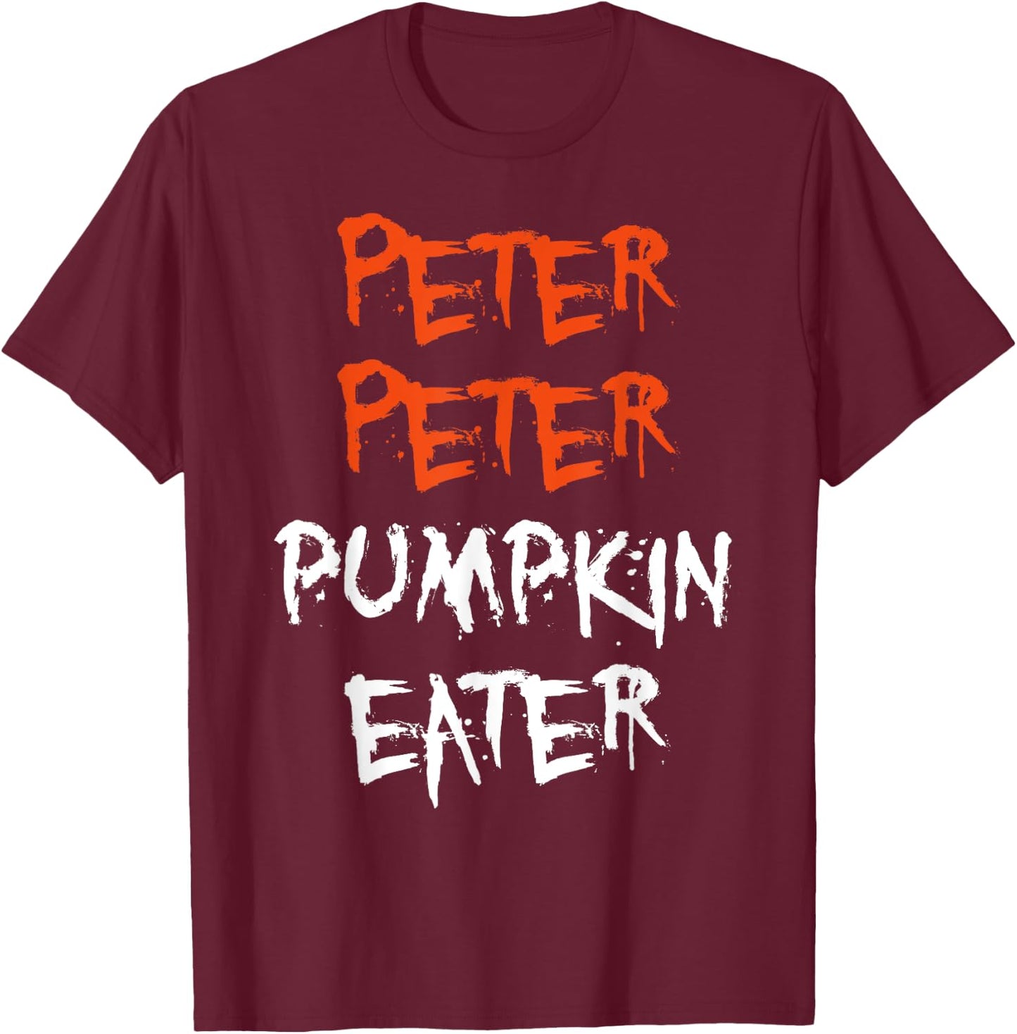 Peter Pumpkin Eater Women and Kids Halloween T-Shirt - T-Shirt | Maroon