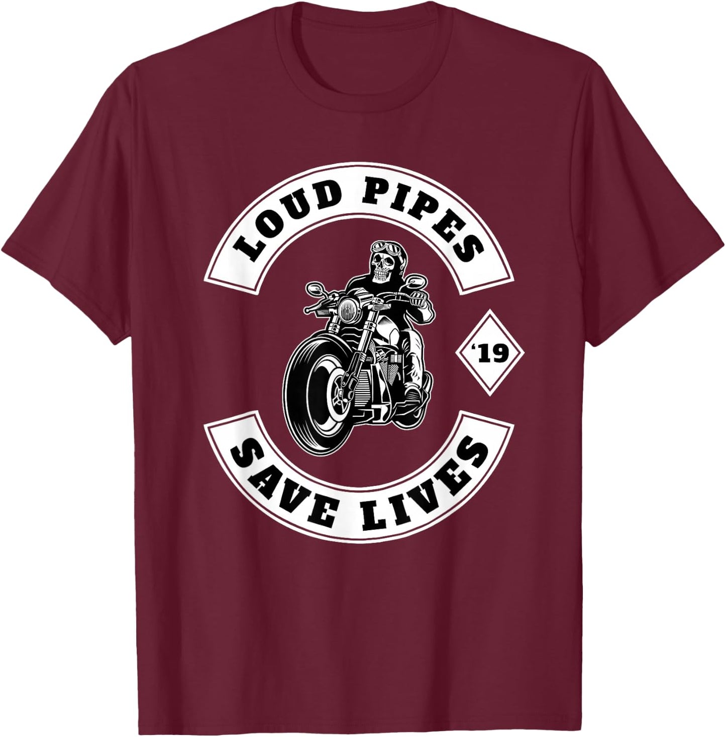 Loud Pipes Save Lives - Biker T-Shirt - T-Shirt | Maroon
