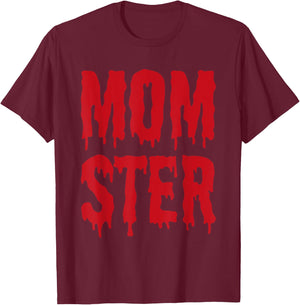 MOM-STER Costume For Mom Mother & Women T-Shirt - T-Shirt | Maroon
