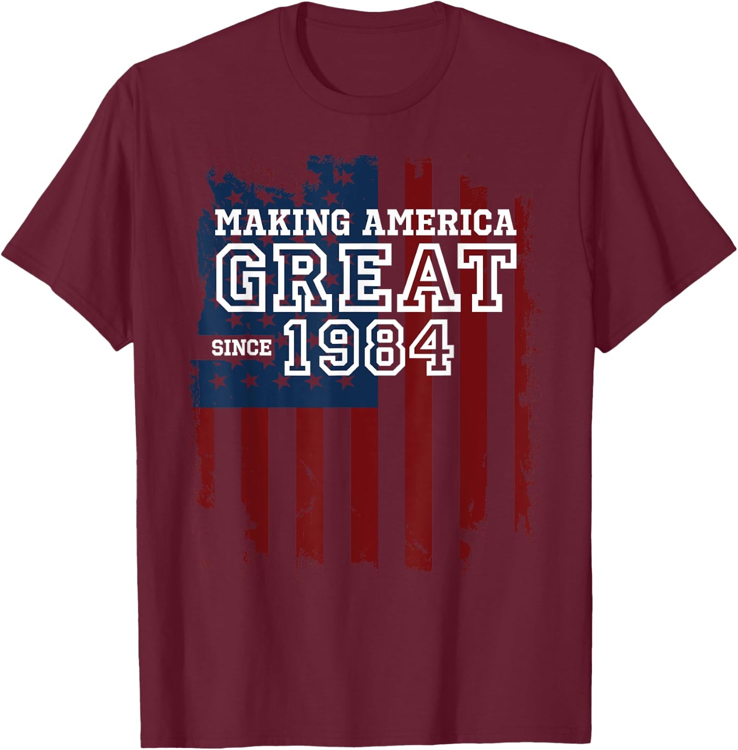 36th Birthday Patriots Gifts Making America Great Since 1984 T-Shirt - T-Shirt | Maroon