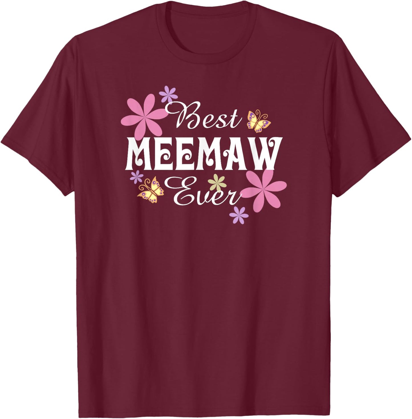Best Meemaw Ever Cute Grandma T-Shirt - T-Shirt | Maroon
