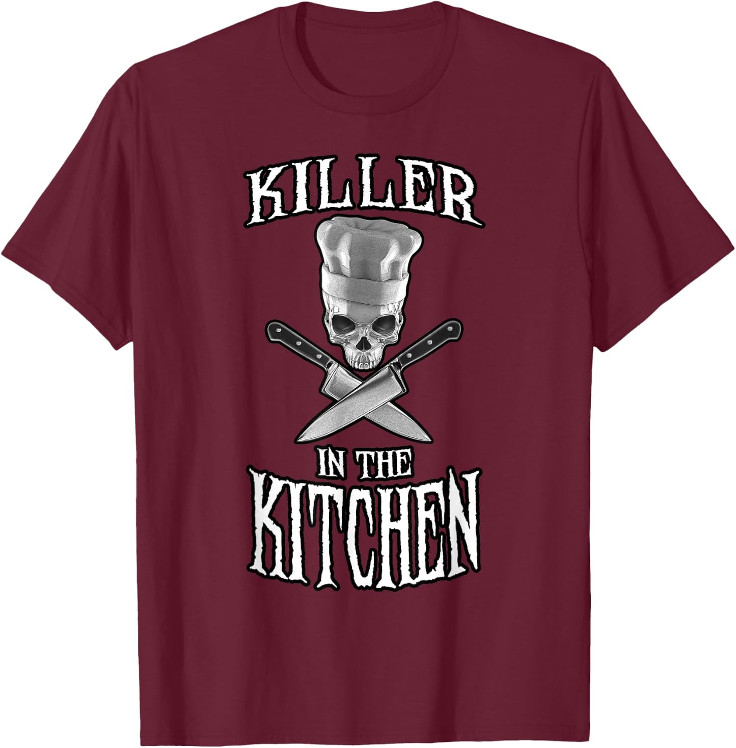 Killer in the Kitchen Funny Chef Skull T-Shirt - T-Shirt | Maroon