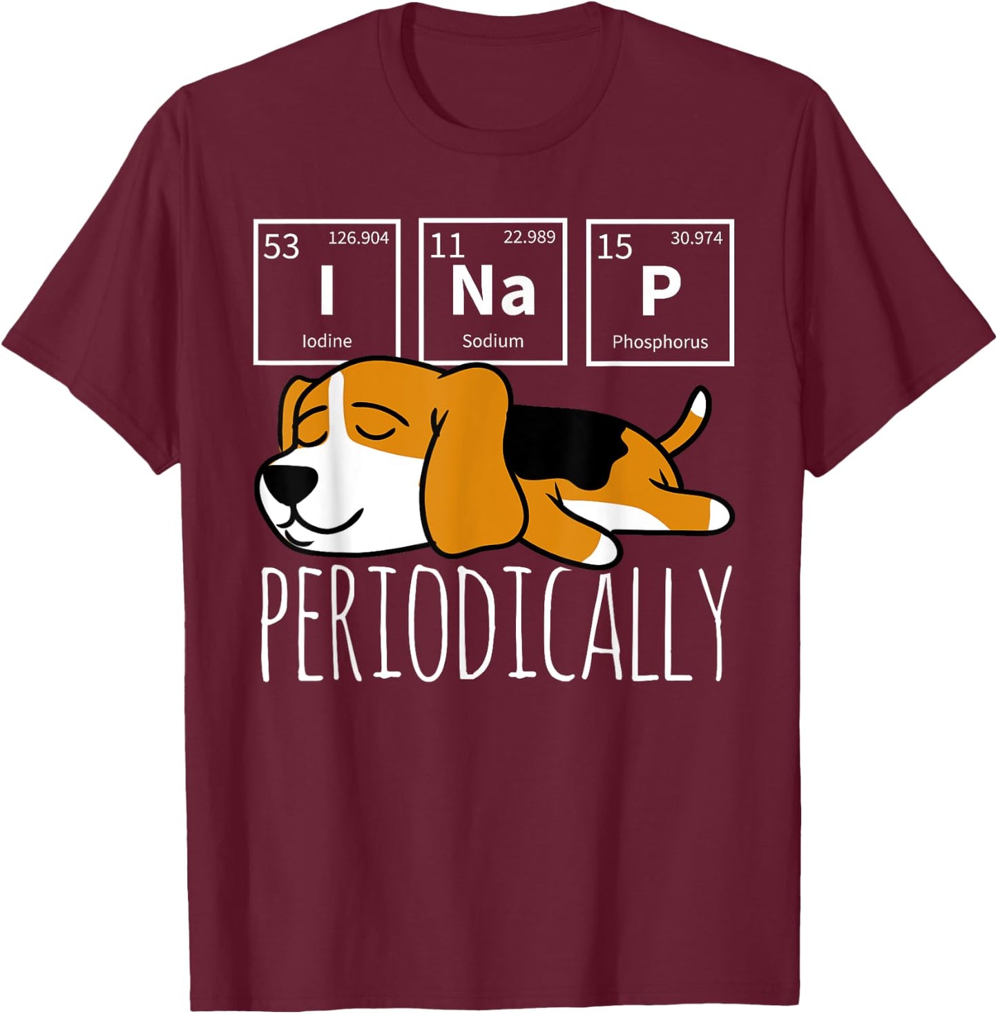 Funny Science I NAP Periodic Table Meme Meh Beagle Dog Gift T-Shirt - T-Shirt | Maroon