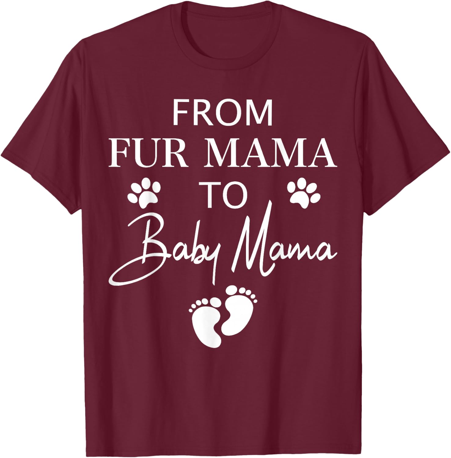 from Fur Mama to Baby Mama Dog Cat Owner New Mom Pregnant T-Shirt - T-Shirt | Maroon