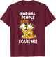 Garfield Normal People Scare Me Cartoon Cat and Dog T-Shirt - T-Shirt | Maroon