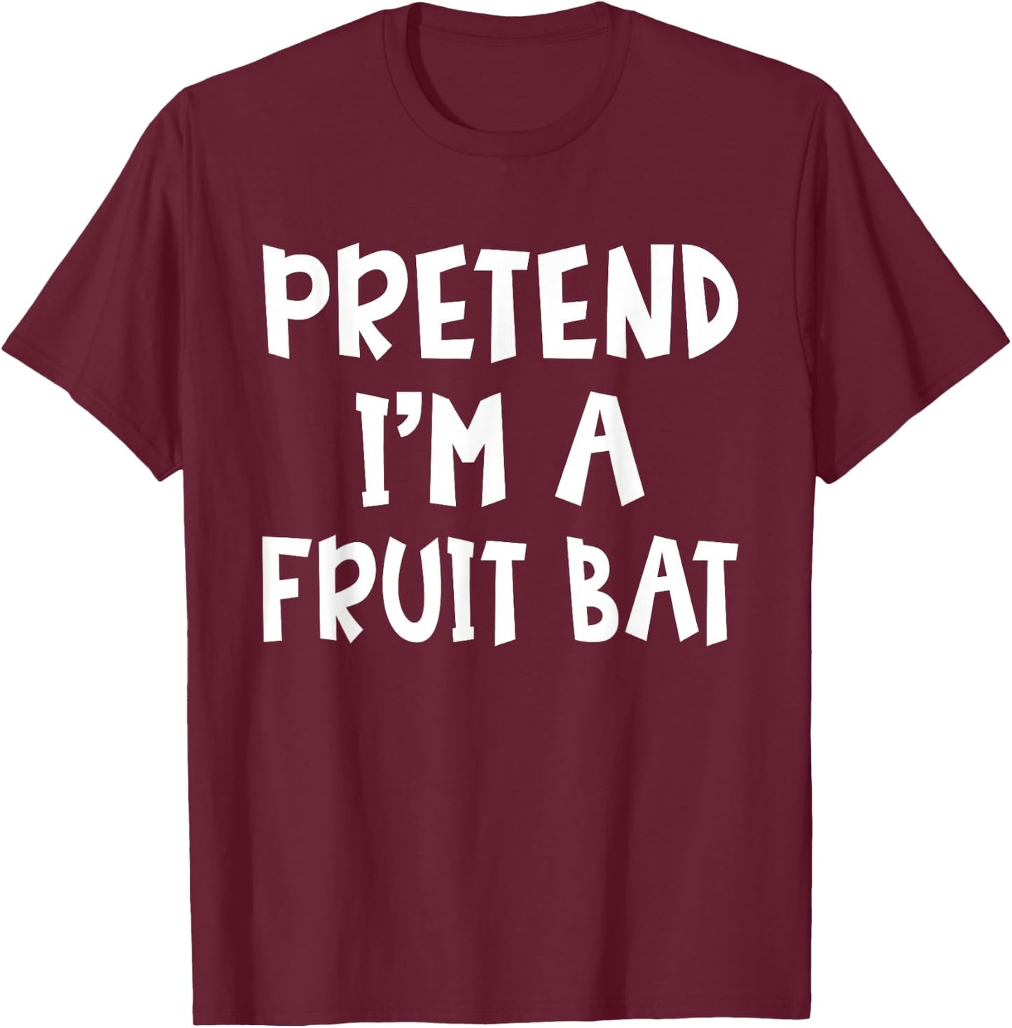 Pretend I'm A Fruit Bat Matching Costume Lazy Easy Halloween T-Shirt - T-Shirt | Maroon