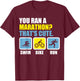 Du bist einen Marathon? That's cute. Triathlon T-Shirt - T-Shirt | Maroon
