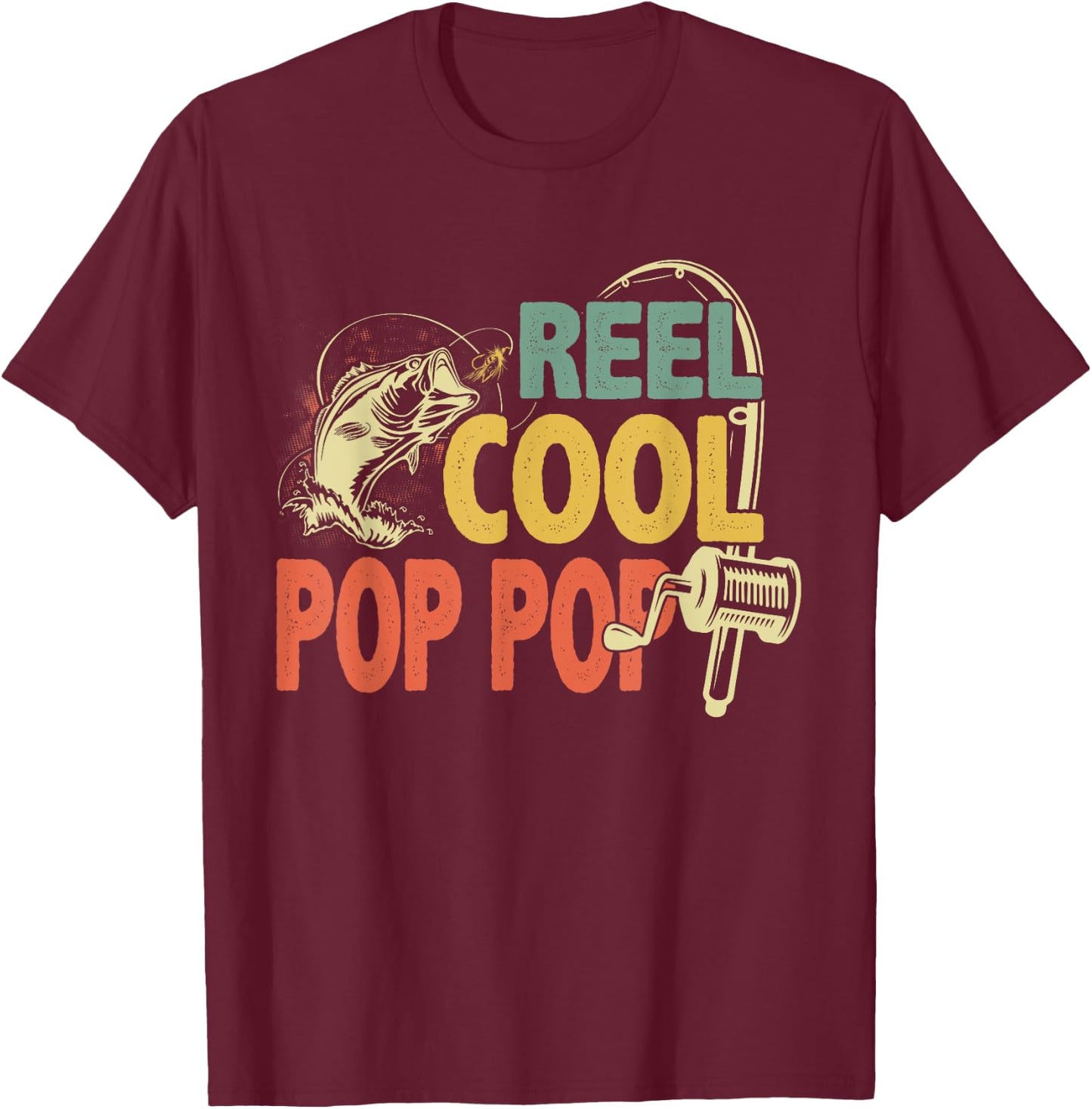Vintage Reel Cool Pop Pop Fishing Fathers Day Fisher Grandpa T-Shirt - T-Shirt | Maroon
