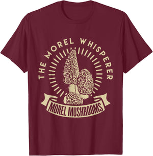 Morel Mushroom Whisperer fungi picking t shirt Hunter T-Shirt - T-Shirt | Maroon