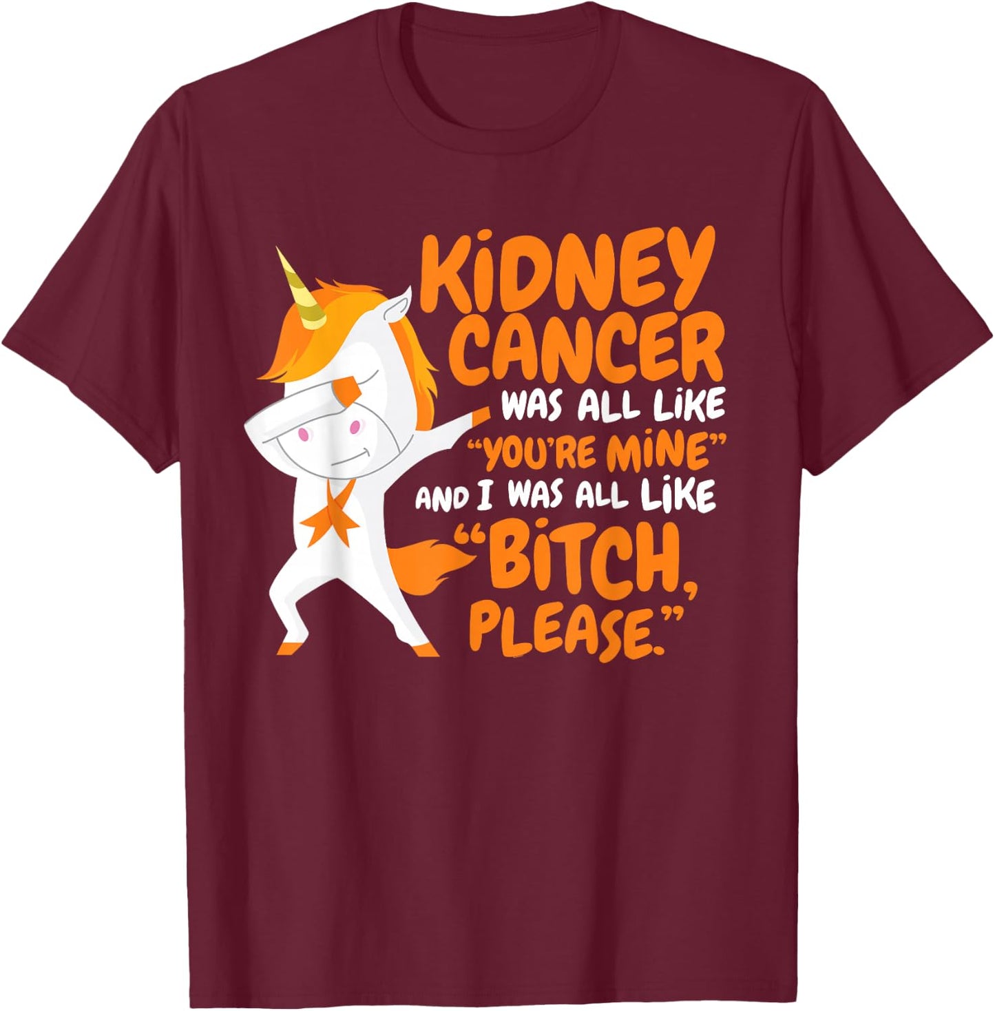 Kidney Cancer Survivor Funny Quote Dabbing Unicorn | Gift T-Shirt - T-Shirt | Maroon