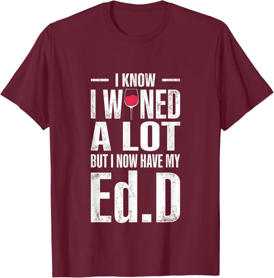 EdD Doctor of Education Wine Doctorate Graduation T-Shirt - T-Shirt | Maroon