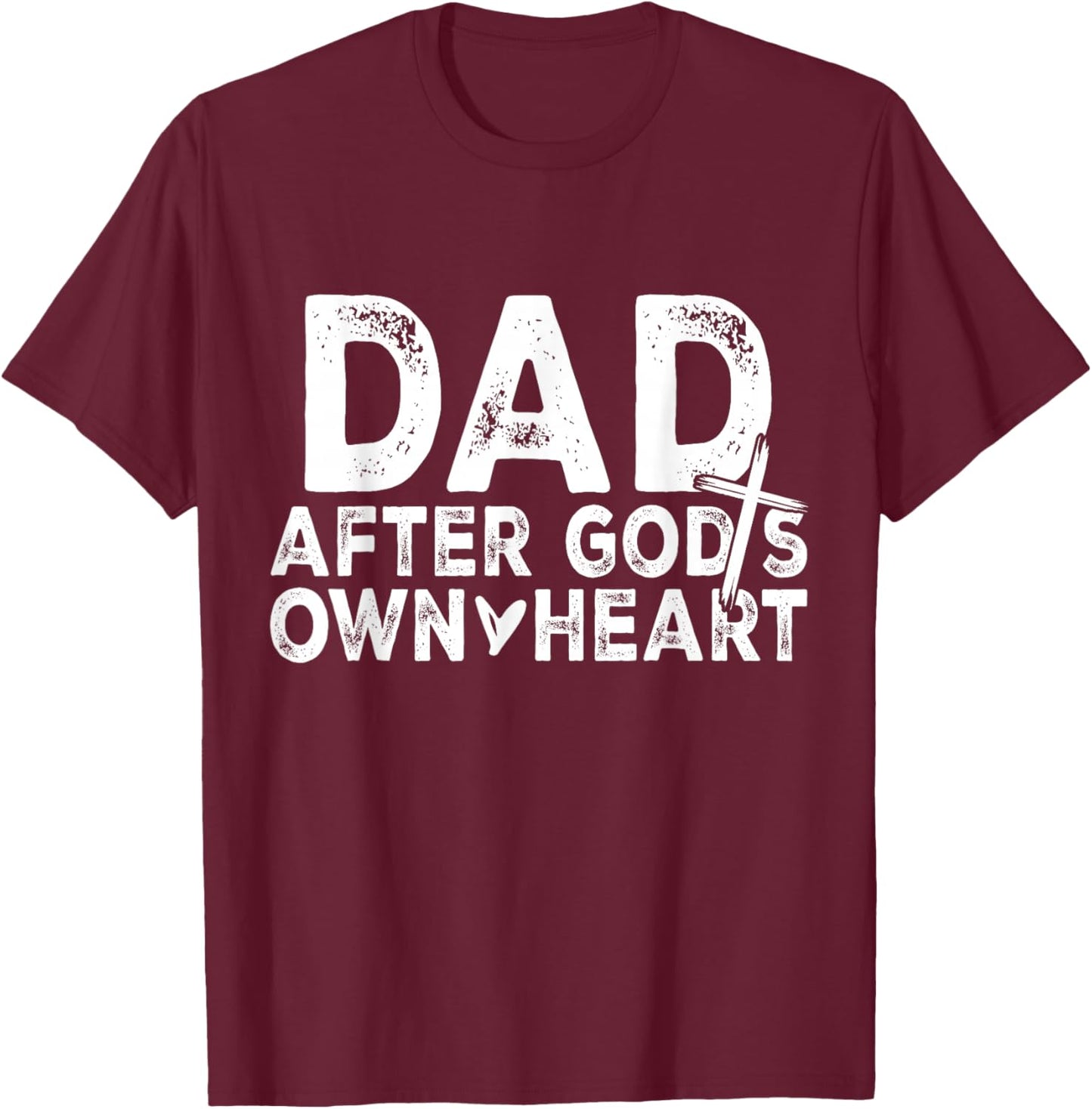 Dad After God's Own Heart Religious Quote Design Apparel T-Shirt - T-Shirt | Maroon
