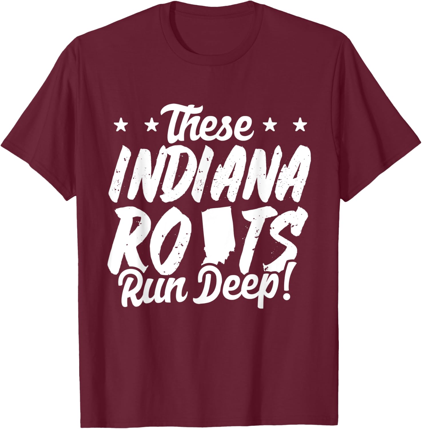These Indiana Roots Run Deep! Hoosier State Pride T-Shirt - T-Shirt | Maroon