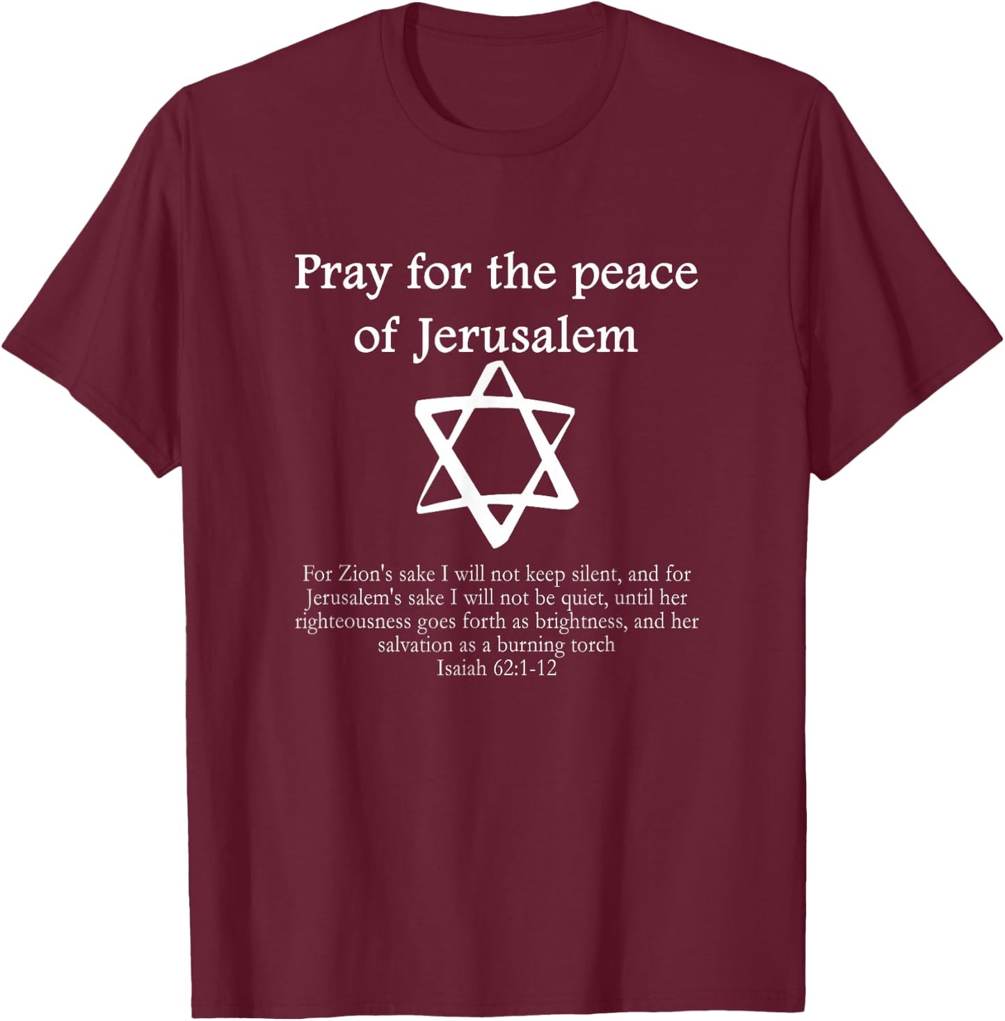 Pray for the Peace of Jerusalem Jewish Christian Messianic T-Shirt - T-Shirt | Maroon