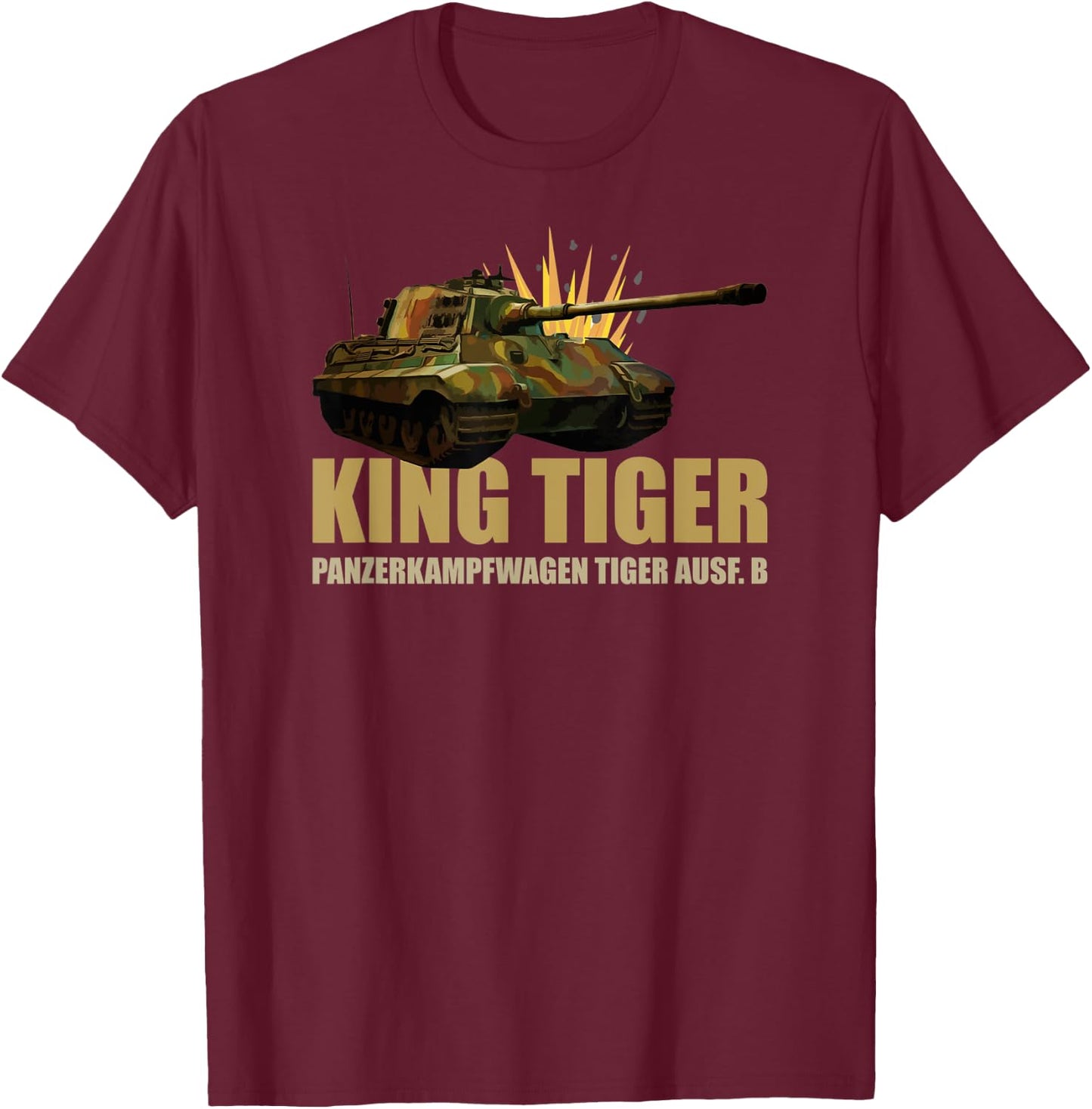 King Tiger II Panzer Tank WW2 German Military Tanks T-Shirt - T-Shirt | Maroon