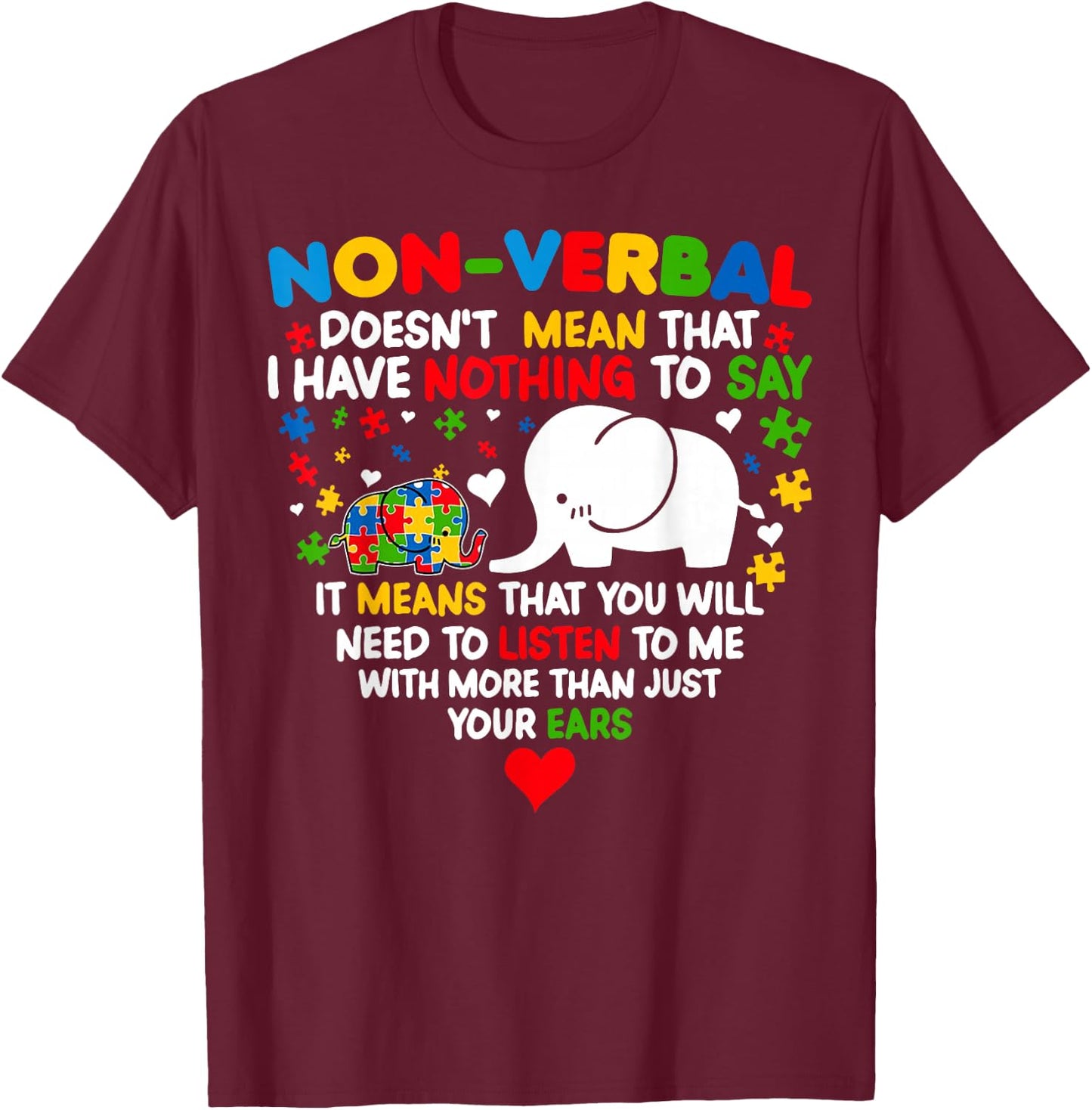 Autism Elephant Non-verbal Doesn't Mean That I Have Nothing T-Shirt - T-Shirt | Maroon