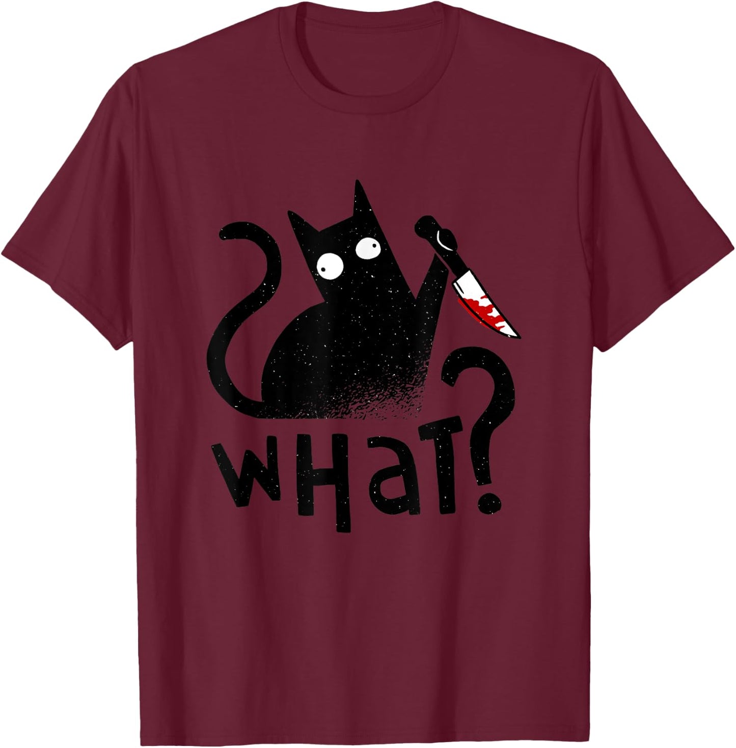 Cat What Cat With Knife Black Cat Murderous Cat Halloween T-Shirt - T-Shirt | Maroon