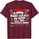 Christmas Most likely to sing all the christmas Songs 2024 T-Shirt - T-Shirt | Maroon