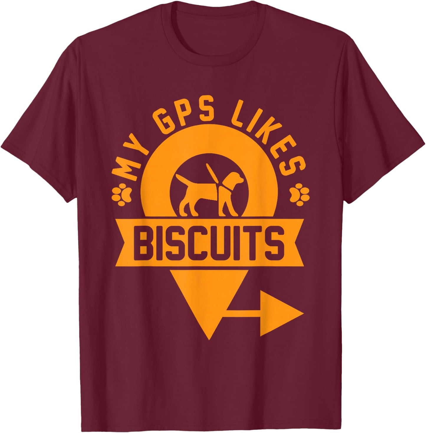 My GPS Likes Biscuits Funny Blind Service Animal Guide Dog T-Shirt - T-Shirt | Maroon
