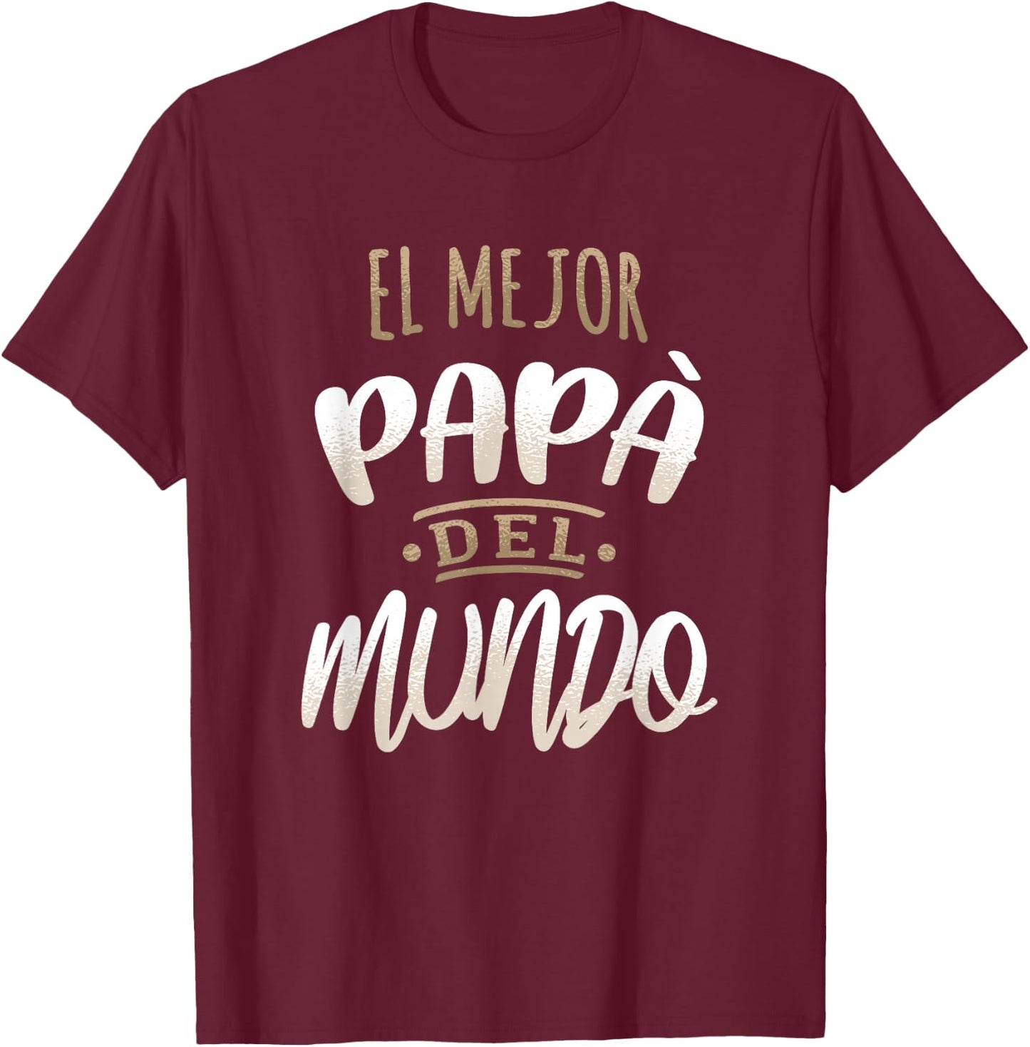 El Mejor Papa Del Mundo Camisa Dia del Padre Ropa T-Shirt - T-Shirt | Maroon
