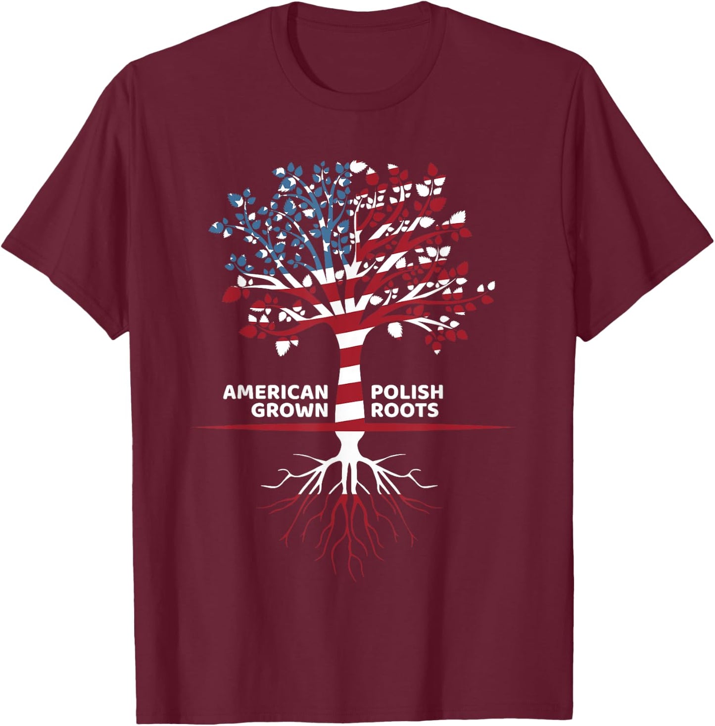Cute American Grown Polish Roots Loyalists Gift T-Shirt - T-Shirt | Maroon