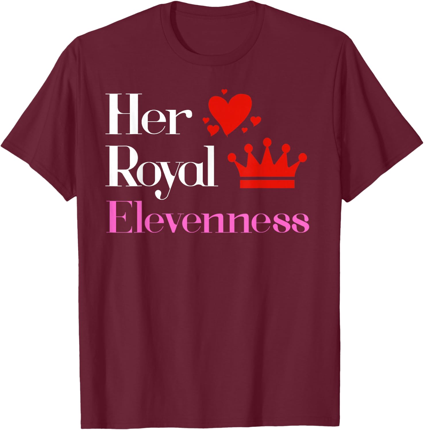 Shirt for 11 Year Old - 11th Birthday Gift Royal Elevenness T-Shirt - T-Shirt | Maroon
