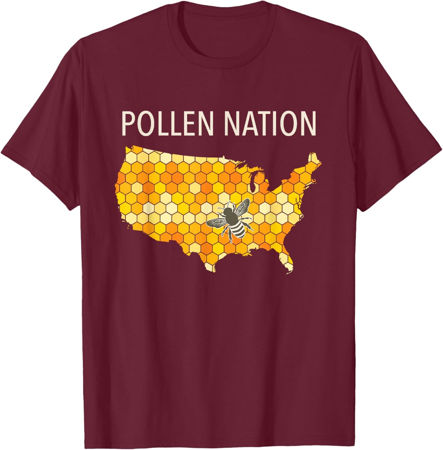 Pollen Nation Shirt for Beekeepers and Lovers of Honey Bees T-Shirt - T-Shirt | Maroon