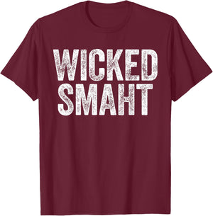Wicked Smaht Boston Massachusetts Shirt T-Shirt - T-Shirt | Maroon
