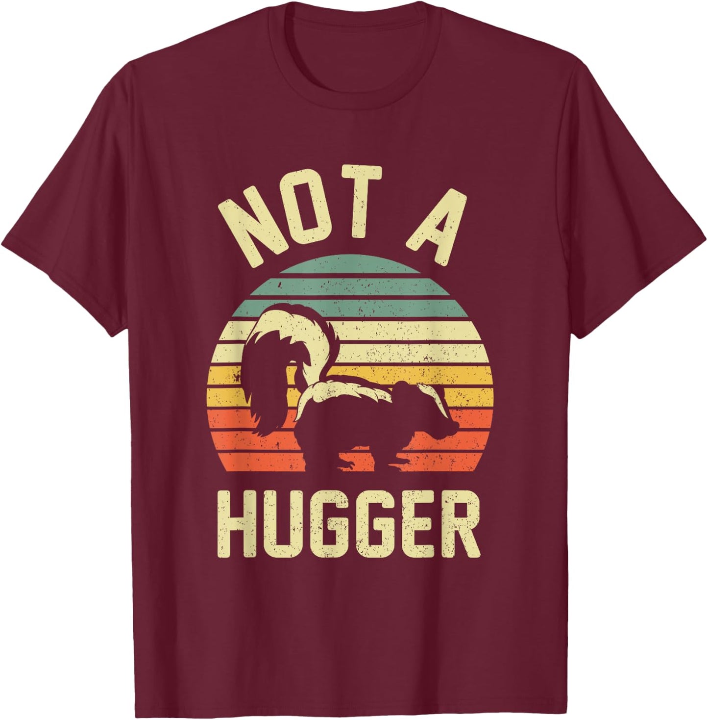 I Don't Hug Apparel Co. Vintage Not A Hugger Skunk - Black, , Adult Women, Modern, Short Sleeve, Letter Print, , Casual, All Seasons, Animal T-Shirt - T-Shirt | Maroon