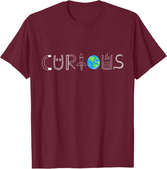 Stay Curious Future Scientists Geeks STEM Students,Teachers T-Shirt - T-Shirt | Maroon