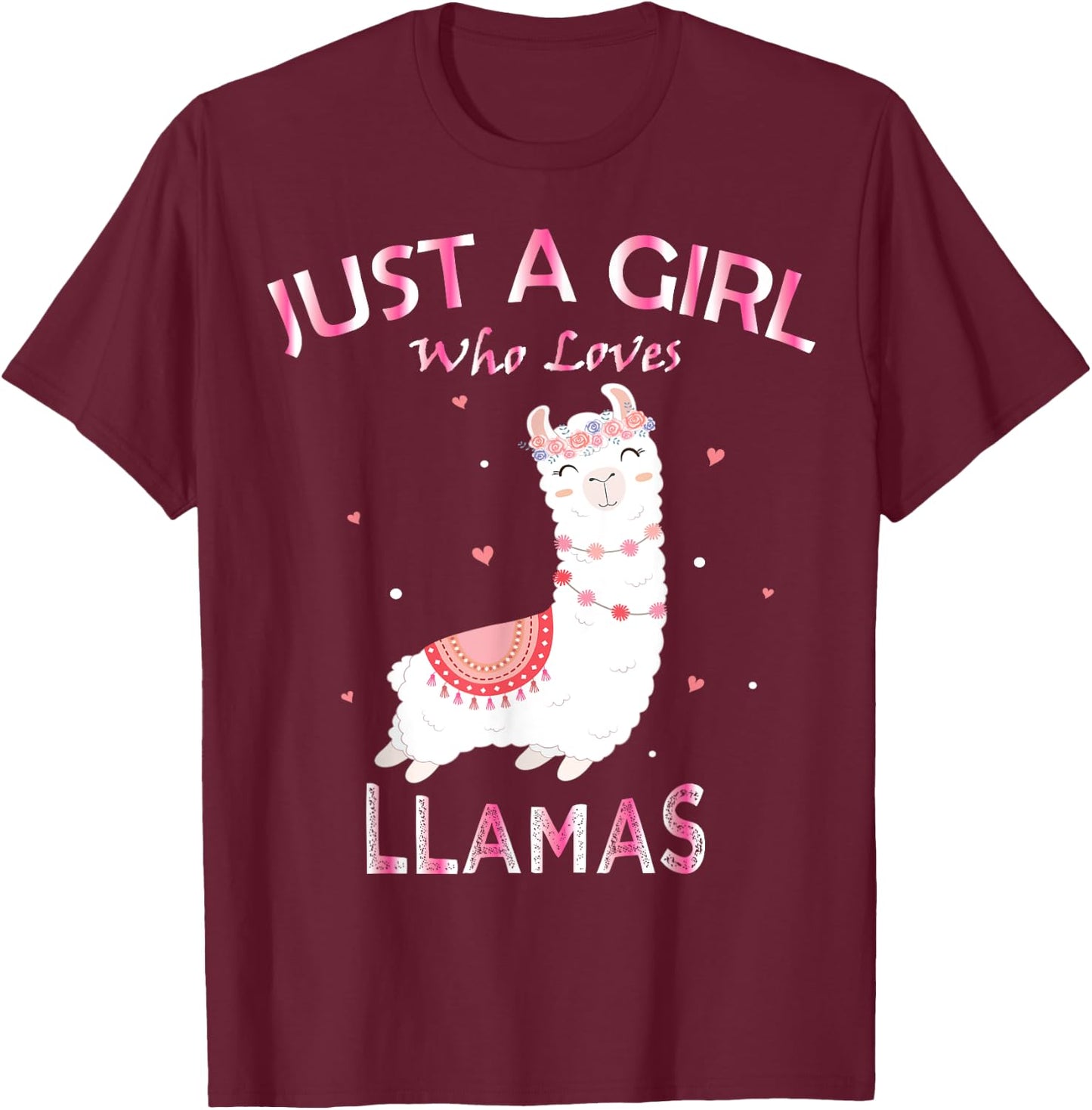 Just A Girl Who Loves Llamas Gift Llama Gift T-Shirt - T-Shirt | Maroon