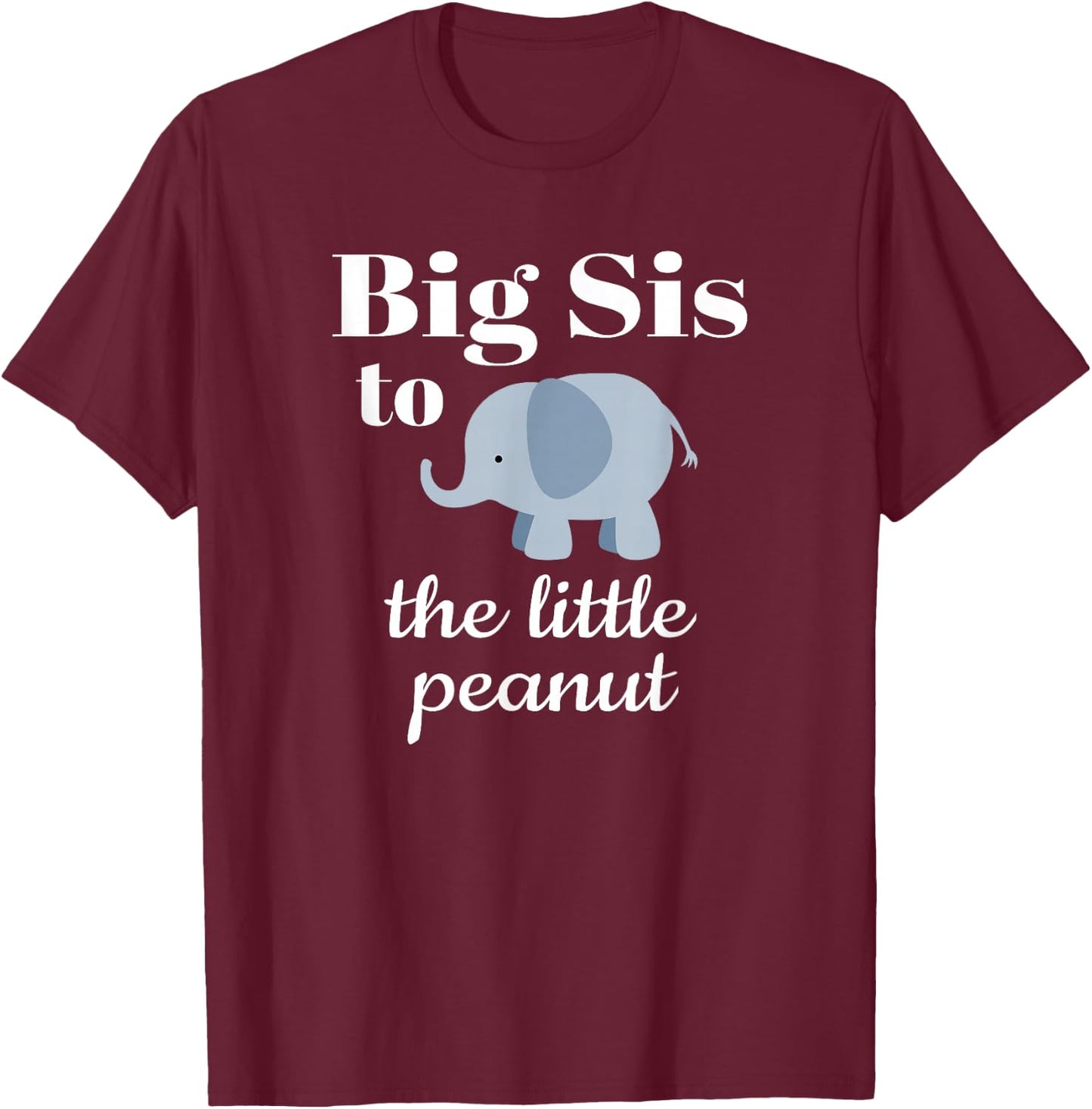 Matching Baby Shower Couples Shirt Elephant Big Sis Peanut T-Shirt - T-Shirt | Maroon