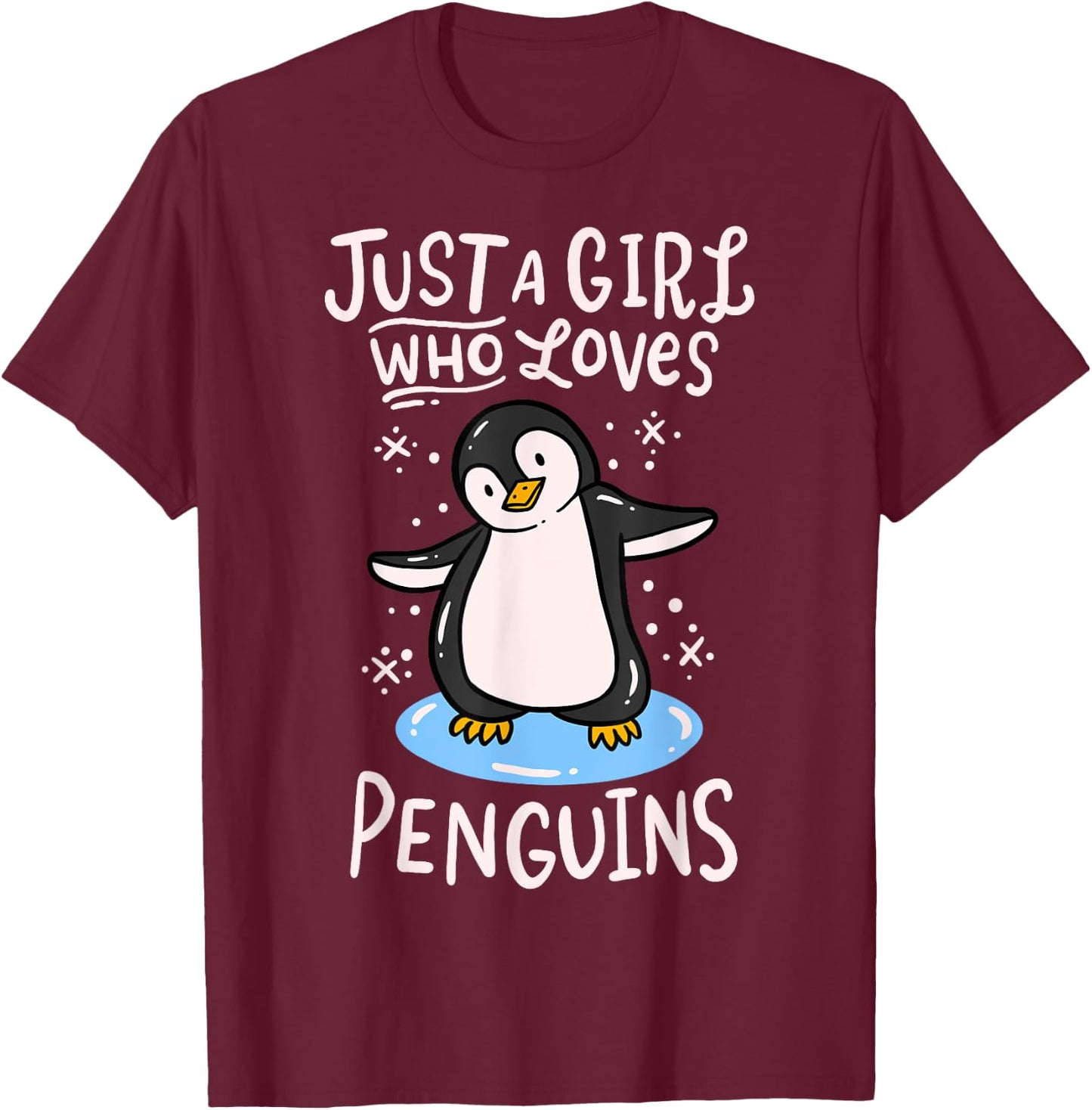 Penguin Just a Girl who Loves Penguins T-Shirt - T-Shirt | Maroon