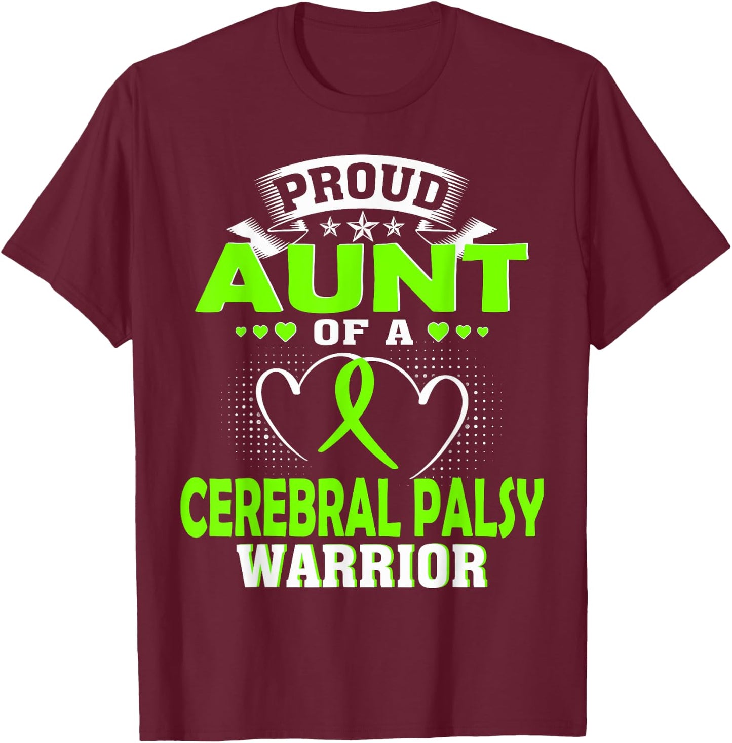 Proud Aunt of a Cerebral Palsy Warrior T-Shirt - T-Shirt | Maroon