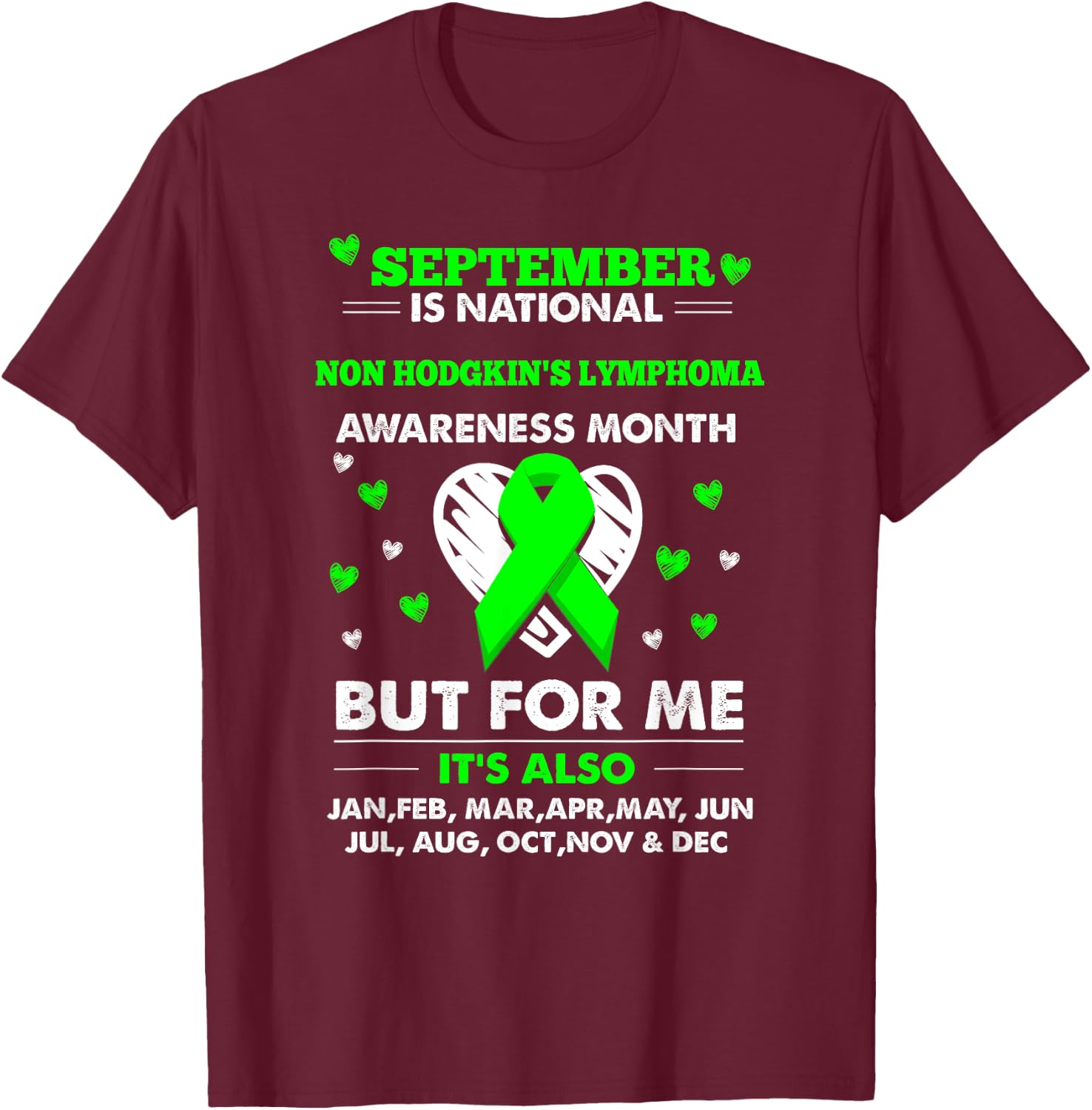 September is Non Hodgkins Lymphoma Awareness Month Shirt T-Shirt - T-Shirt | Maroon