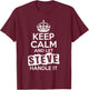 Steve Keep Calm and Let Steve Handle It T-Shirt - T-Shirt | Maroon