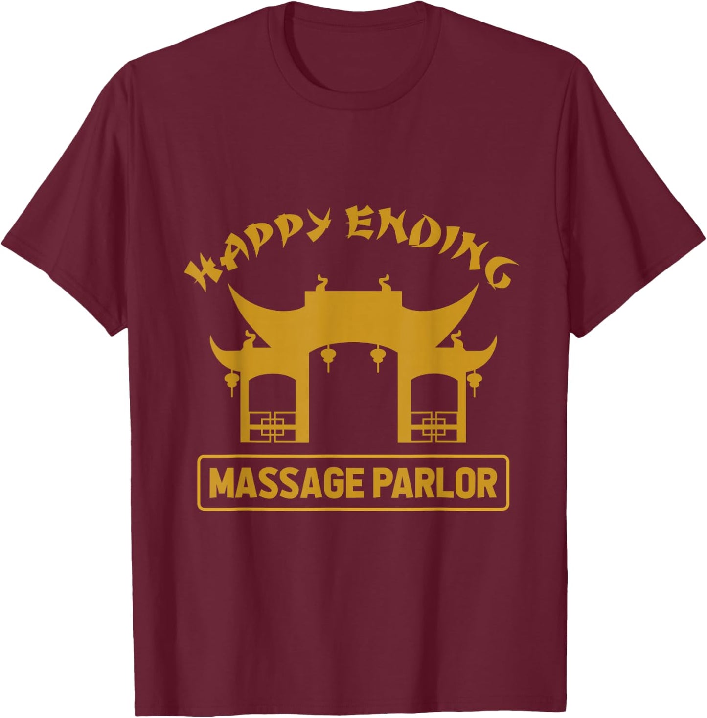 Massage Parlor Bangkok Nana Pattaya Thailand Happy Ending T-Shirt - T-Shirt | Maroon