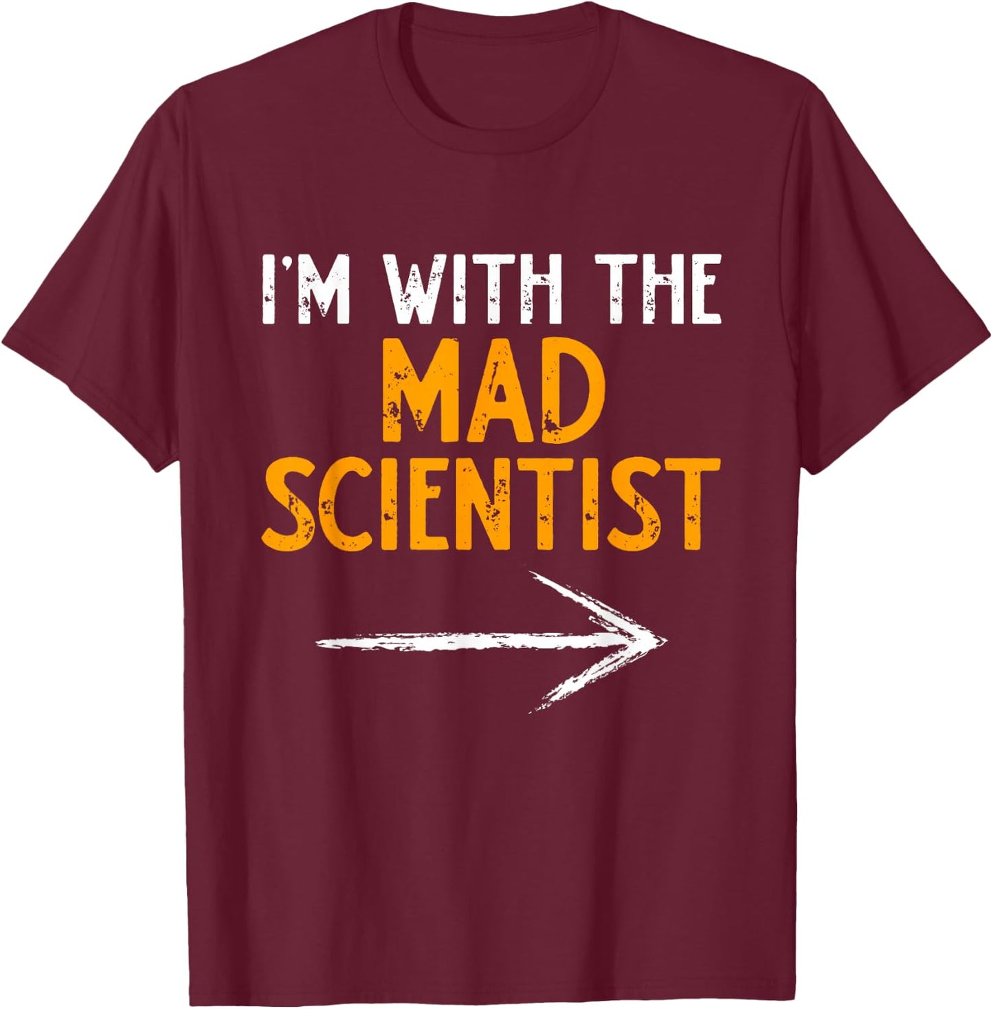 I’m With The Mad Scientist Halloween Matching Couple Costume T-Shirt - T-Shirt | Maroon