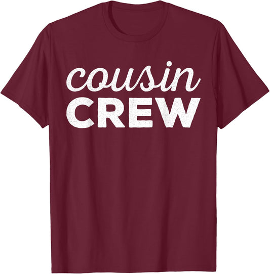 Cousin Crew Shirt Adults Kids Matching Cousin Crew T-Shirt - T-Shirt | Maroon