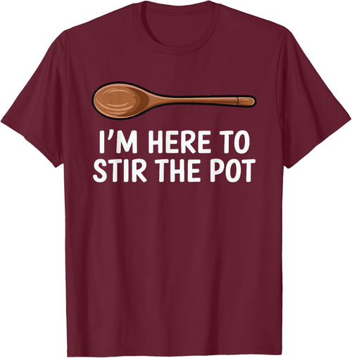 I'm Here To Stir The Pot